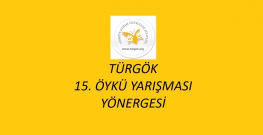TÜRGÖK 15. ÖYKÜ YARIŞMASI YÖNERGESİ. Ayrıntılar için Tıklayınız